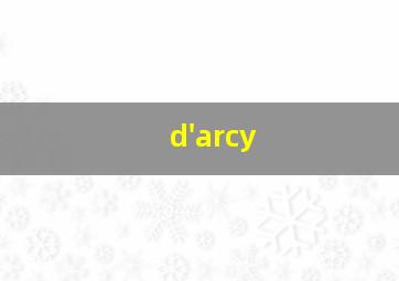 d'arcy