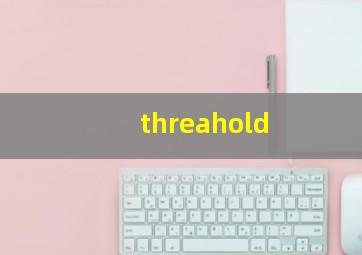 threahold